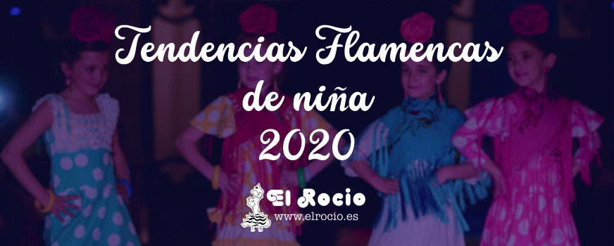 Tendencia Flamenca de Niña 2020