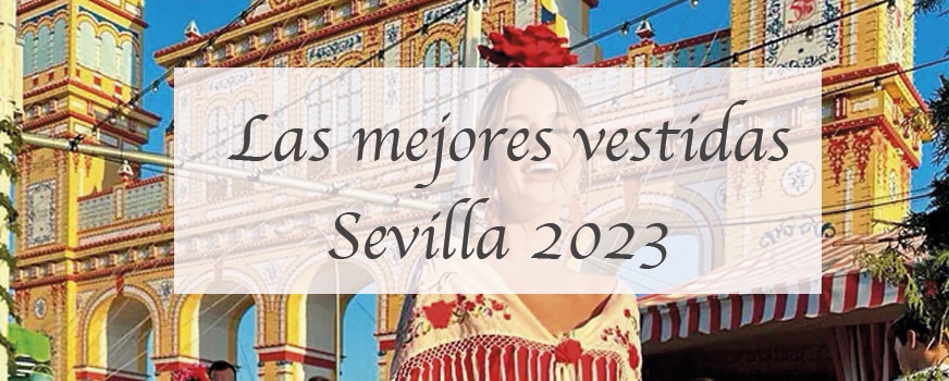 Famosas mejores vestidas - Sevilla 2023