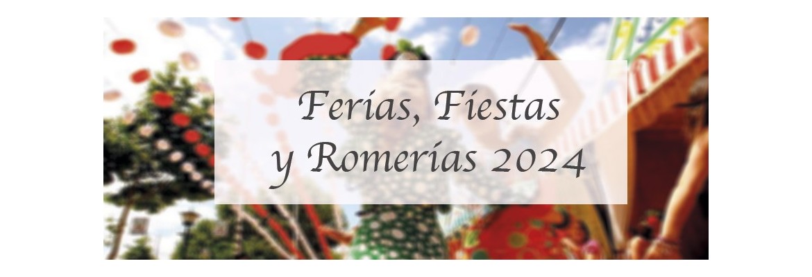 Ferias, Fiestas y Romerías del 2024