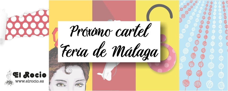 Cartel Feria de Málaga 2018 - El Rocio diseño de los carteles de la feria de Málaga